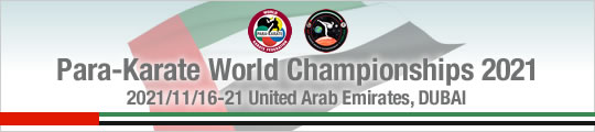 Para-Karate World Championships 2021 (2021/11/16-21 United Arab Emirates, Dubai)