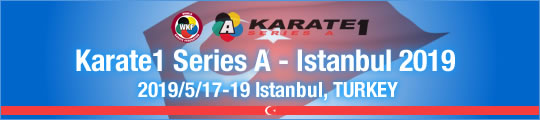 WKF Karate1 Series A - Istanbul 2019 2019/5/17-19 Istanbul, Turky