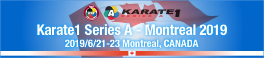 WKF Karate1 Series A - Montreal 2019 2019/6/21-23 Montreal, Canada