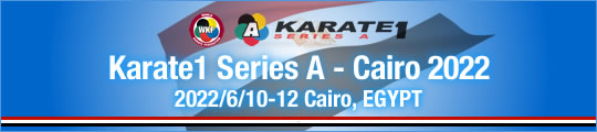 WKF Karate1 Series A - Cairo 2022 2022/6/10-12 Cairo, Egypt