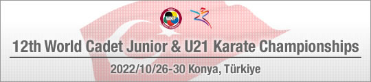 12th World Cadet, Junior & U21 Karate Championships 2022/10/26-30 Konya, Turkiye