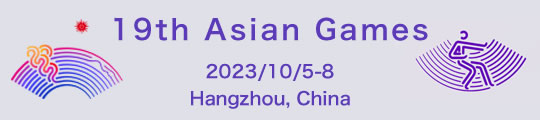19th Asian Games 2023/10/5-8 Hangzhou, China