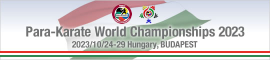 Para-Karate World Championships 2023（2023/10/24-29　Hungary, Budapest)